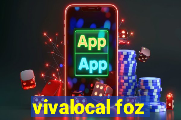 vivalocal foz